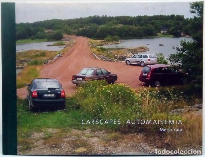 Libri di seconda mano: MERJA SALO - CARSCAPES.AUTOMAISEMIA. PATRICK FREY, 2011.