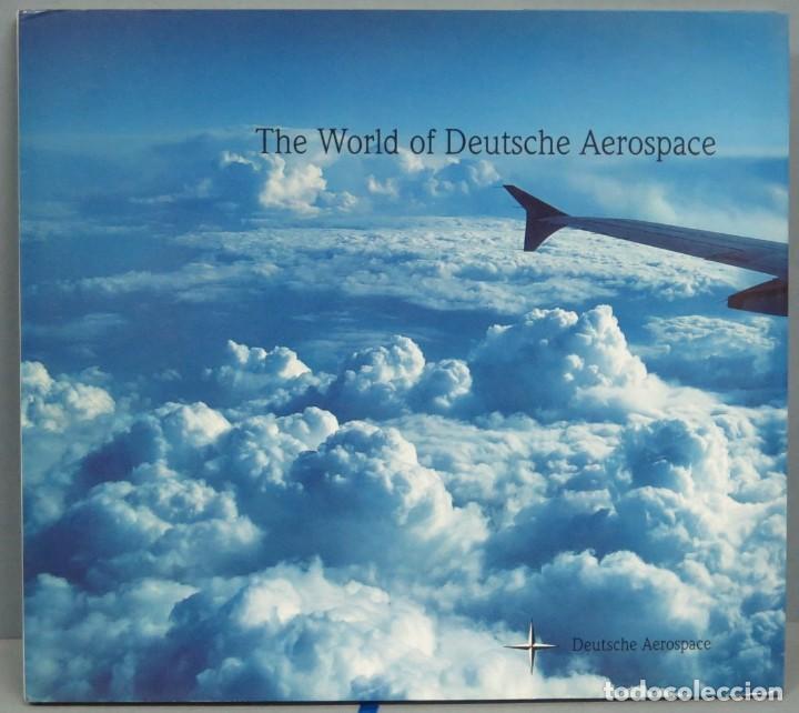 Libri di seconda mano: THE WORLD OF DEUTSCHE AEROSPACE