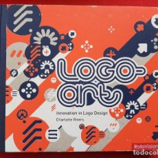 Libros de segunda mano: LOGO ART, INNOVATION IN LOGO DESIGN, CHARLOTTE RIVERS, ROTOVISION, 2008, DISEÑO/DESIGN