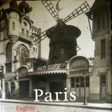 Libros de segunda mano: EL VIEJO PARIS , POR EUGÈNE ATGET (1857-1927) - EDITORIAL TASCHEN