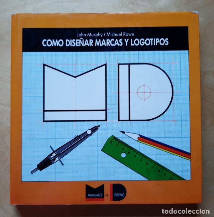 Gebrauchte B&uuml;cher: Como Dise&ntilde;ar Marcar y Logotipos - John Murphy & Michael Rowe (Descatalogado)
