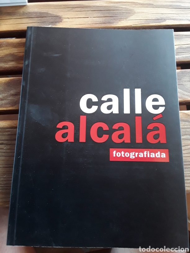Gebrauchte B&uuml;cher: Calle Alcal&aacute; Fotografiada, del Colectivo Luzd&iacute;a. 2011 Cat&aacute;logo de la Exposici&oacute;n celebrada en la sala