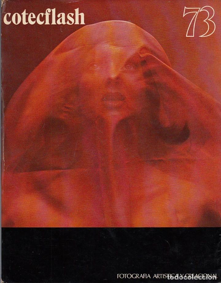 Libri di seconda mano: COTECFLASH 73 El Anuario Fotogr&aacute;fico Espa&ntilde;ol