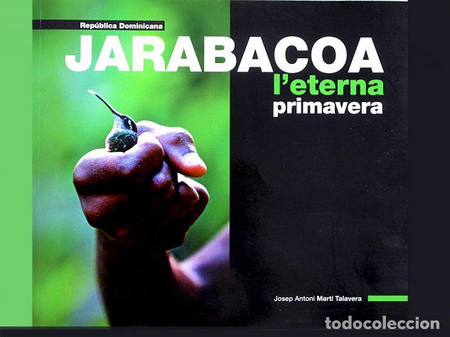 Libri di seconda mano: Jarabacoa &rdquo;L'eterna primavera