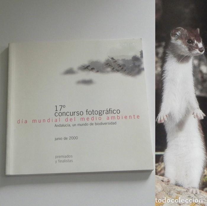Second hand books: LIBRO DE 17&ordm; CONCURSO FOTOGR&Aacute;FICO D&Iacute;A MUNDIAL DEL MEDIO AMBIENTE - ARTE NATURALEZA ANDALUC&Iacute;A FOTOS