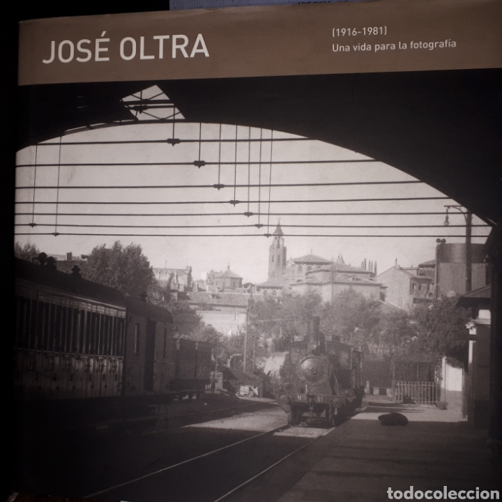 Gebrauchte B&uuml;cher: JOS&Eacute; OLTRA 1916-1981 UNA VIDA PARA LA FOTOGRAF&Iacute;A