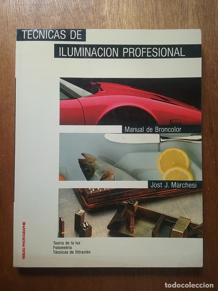 Libros de segunda mano: TECNICAS DE ILUMINACION PROFESIONAL, MANUAL DE BRONCOLOR, JOST J MARCHESI, VERLAG, 1988