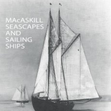 Libros de segunda mano: MACASKILL. SEASCAPES AND SAILING SHIPS. FOTOGRAFÍA DE LA MAR NUEVA ESCOCIA CANADÁ. INICIOS SIGLO XX.