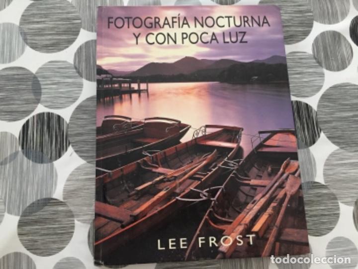 Gebrauchte B&uuml;cher: Fotografia nocturna y con poca luz. Lee Frost