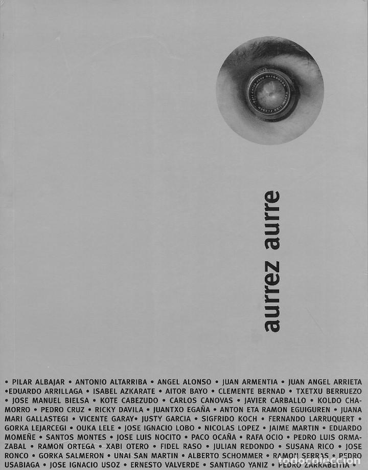 Libros de segunda mano: AURREZ AURRE. EXPOSICI&Oacute;N COLECTIVA DE 50 FOT&Oacute;GRAFOS VASCOS. LIBRO VASCO. FOTOGRAF&Iacute;A VASCA 1997.