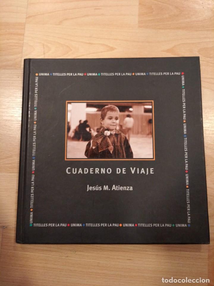 Libri di seconda mano: 'Cuadernos de viaje'. Jes&uacute;s M. Atienza