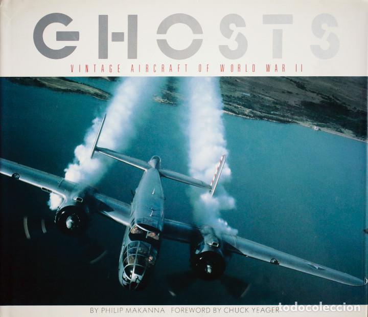 Gebrauchte B&uuml;cher: GHOSTS. AVIONES DE LA SEGUNDA GUERRA MUNDIAL A&Uacute;N EN USO. ESPLÉNDIDA MUESTRA DE FOTOGRAF&Iacute;A.