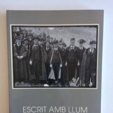 Libros de segunda mano: LIBRO ESCRIT AMB LLUM FOTOS: JOSEP I VALENTÍ CLAVEROL (ANDORRA 1902-1967) TEXTOS: PERE CANTURRI. Lote 208172488