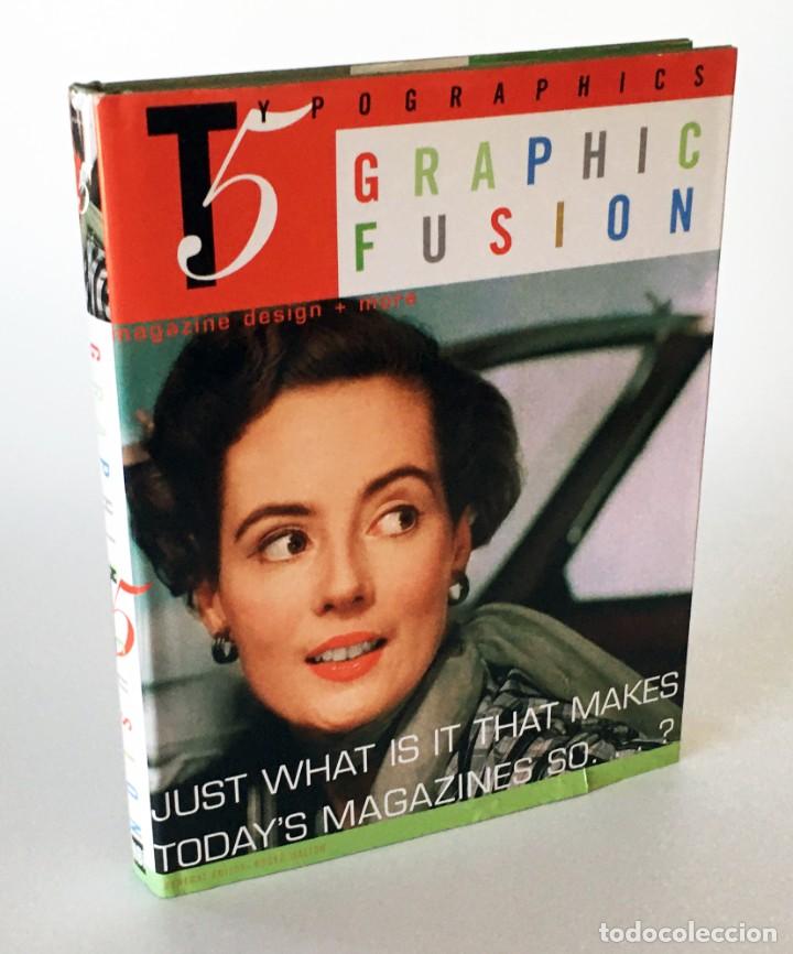 Libri di seconda mano: TYPOGRAPHICS, GRAPHIC FUSION 5 - MAGAZINE DESIGN PLUS MORE - DISE&Ntilde;O EDITORIAL, DISE&Ntilde;O GR&Aacute;FICO