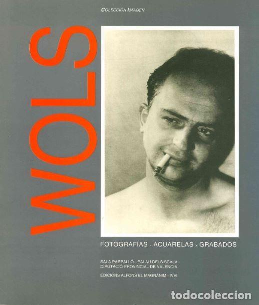 Second hand books: Wols - Fotograf&iacute;as Acuarelas Grabados (Colecci&oacute;n Imatges, 978-84-7822-110-3,1993, 224 p&aacute;ginas)