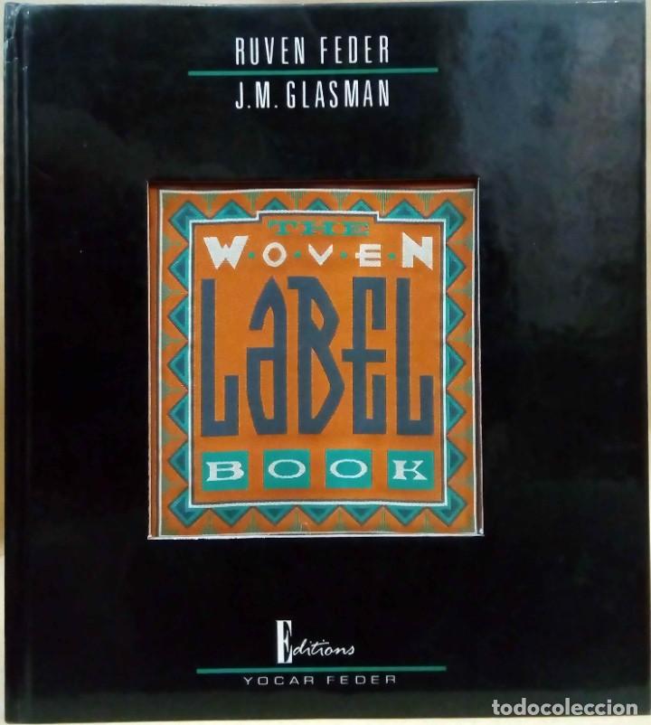 Libri di seconda mano: RUVEN FEDER / J. M. GLASMAN - THE WOVEN LABEL BOOK. YOCAR FEDER, 1989.