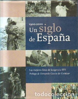 Libri di seconda mano: 1900-2000.UN SIGLO DE ESPA&Ntilde;A. A-FOTO-607