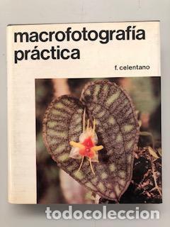 Libri di seconda mano: MACROFOTOGRAFIA PRACTICA, Fabrizio Celentano