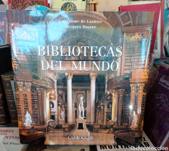 Second hand books: BIBLIOTECAS DEL MUNDO.DE LAUBIER GUILLAUME- BOSSER JACQUES