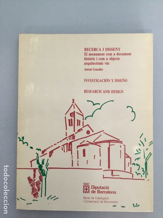Second hand books: RECERCA I DISSENY. El monument com a document hist&ograve;ric i com a objecte arquitect&ograve;nic viu