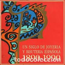 Second hand books: Un siglo de Joyer&iacute;a y Bisuter&iacute;a Espa&ntilde;ola 1890-1990. VV.AA.
