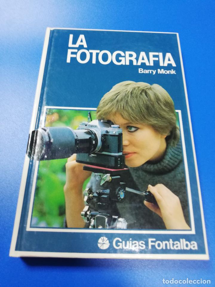 Libri di seconda mano: LA FOTOGRAFIA. BARRY MONK. GUIAS FONTALBA.