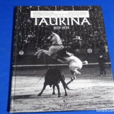 Libros de segunda mano: ANTOLOGÍA DE LA FOTOGRAFÍA TAURINA.1839-1939.1999.