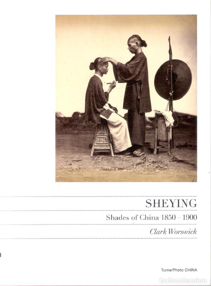 Second hand books: SHEYING. SHADES OF CHINA 1850-1900 - CLARK WORSWICK