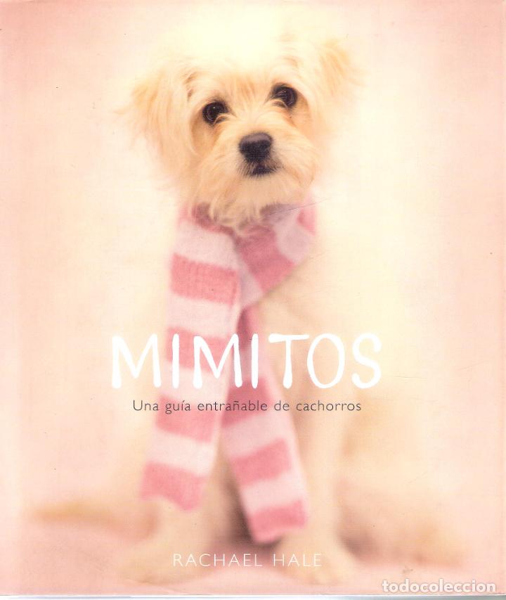 Second hand books: MIMITOS- GU&Iacute;A ENTRA&Ntilde;ABLE DE CACHORROS- - RACHEL HALE