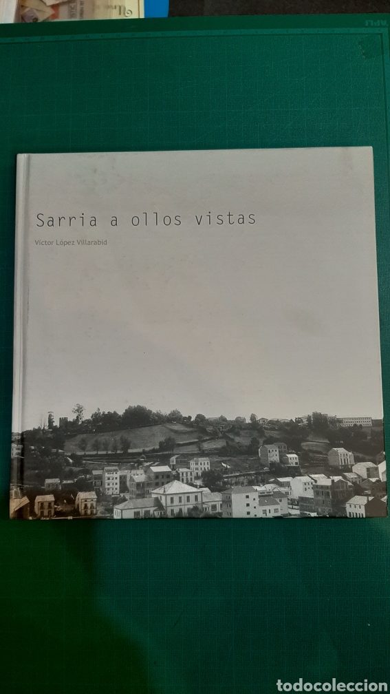 Gebrauchte B&uuml;cher: SARRIA A OLLOS VISTAS V&Iacute;CTOR L&Oacute;PEZ VILLARABID LUGO FOTOGRAF&Iacute;AS LIBRERIA O ALMAC&Eacute;N DO COLISEVM