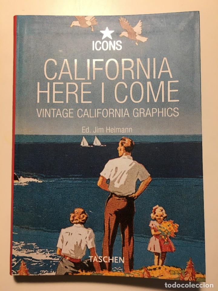Libri di seconda mano: California here I come. Vintage California Graphics