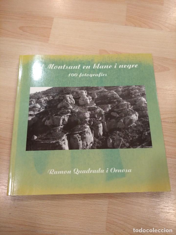 Libri di seconda mano: 'El Montsant en blanc i negre. 100 fotografies'. Ramon Quadrada i Ornosa