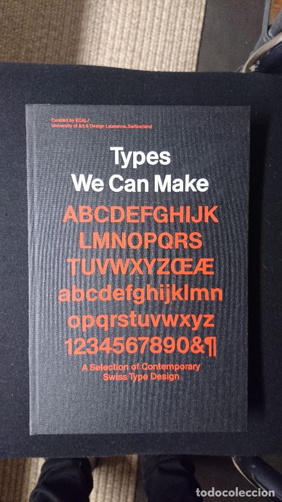 Second hand books: TYPES WE CAN MAKE UNIVERSITY OF ART & DESIGN LAUSANNE, SWITZERLAND