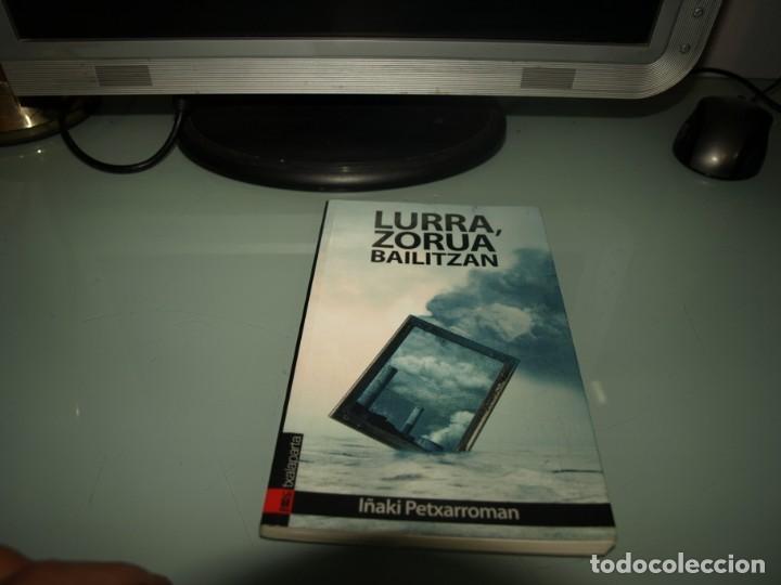 Second hand books: I&ntilde;aki Petxarroman,Lurra, Zorua,bailitzan, Txalaparta