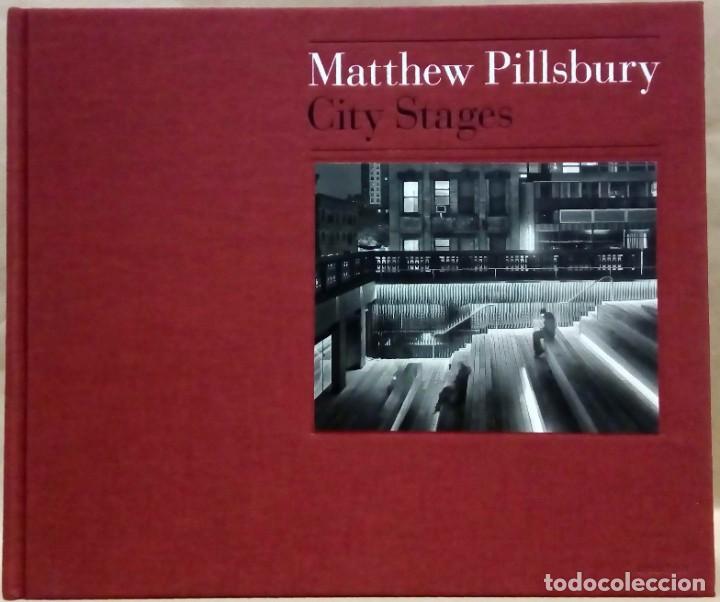 Second hand books: MATTHEW PILLSBURY - CITY STAGES. APERTURE, 2013.