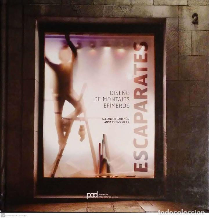 Second hand books: Dise&ntilde;o de montajes ef&iacute;meros.Escaparates.Alejandro Baham&oacute;n/Anna Vicens Soler.Parram&oacute;n.2009.