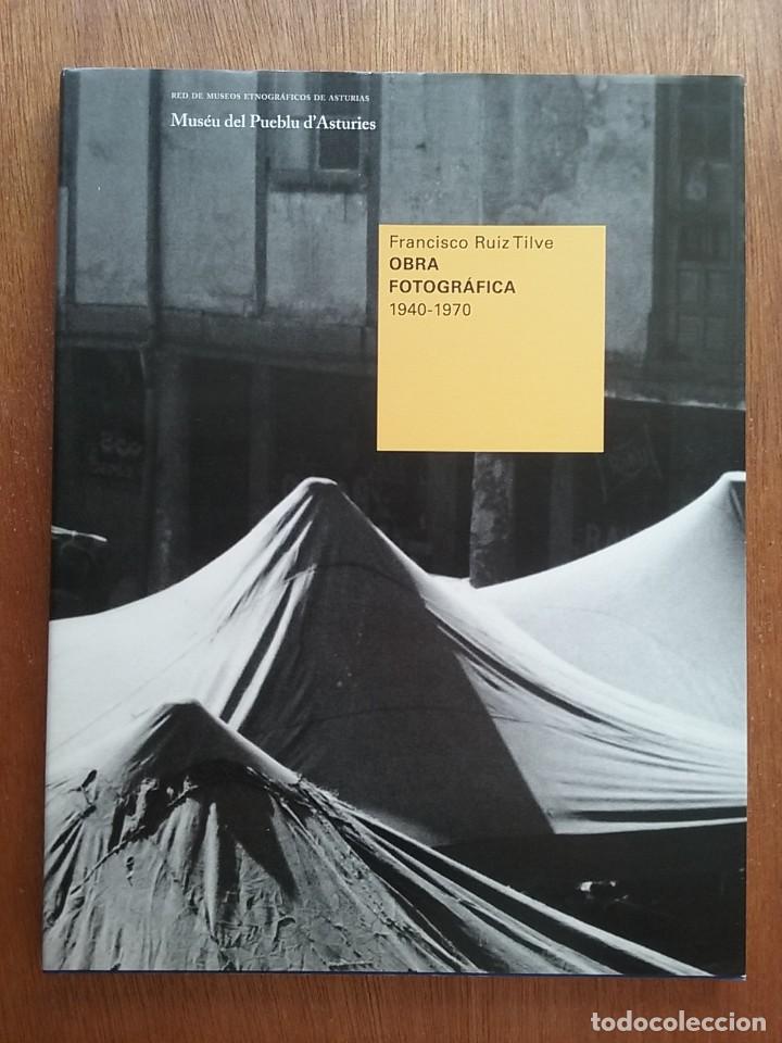 Gebrauchte B&uuml;cher: OBRA FOTOGRAFICA 1940 1970, FRANCISCO RUIZ TILVE, MUSEU DEL PUEBLU D' ASTURIES, 2010