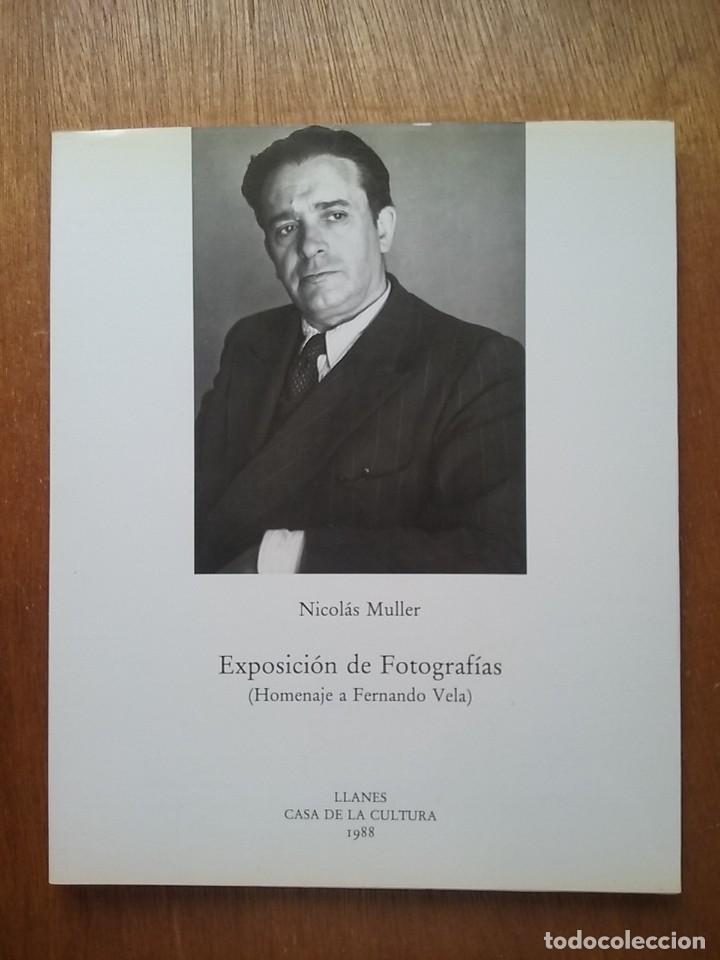 Libros de segunda mano: NICOLAS MULLER EXPOSICION DE FOTOGRAFIAS HOMENAJE A FERNANDO VELA, LLANES CASA DE LA CULTURA, 1988