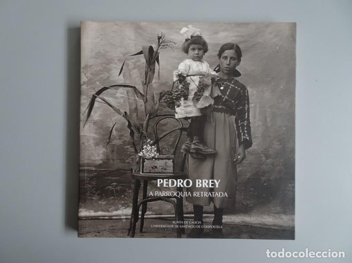Libri di seconda mano: PEDRO BREY. A PARROQUIA RETRATADA