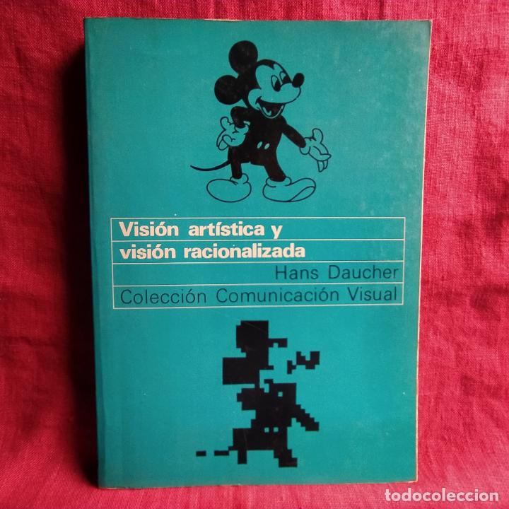 Second hand books: Visi&oacute;n art&iacute;stica y visi&oacute;n racionalizada - Daucher, Hans