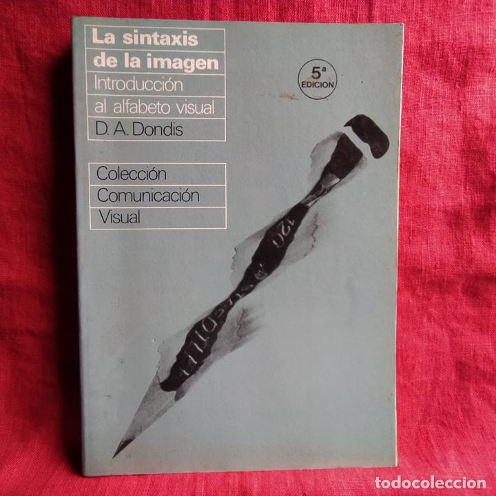 Second hand books: La sintaxis de la imagen: introducci&oacute;n al alfabeto visual - Dondis, D. A.