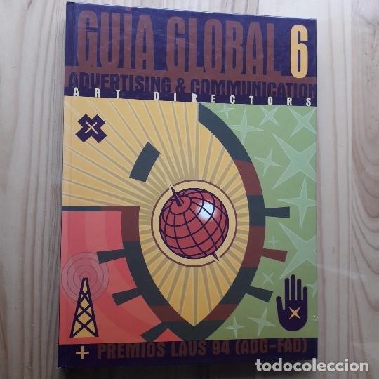 Second hand books: GUIA GLOBAL 6 ADVERTISING & COMMUNICATION ART DIRECTORS + PREMIOS LAUS 94 (ADG-FAD)