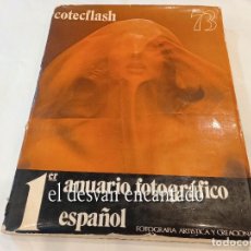 Libros de segunda mano: COTECFLASH 73. 1ER ANUARIO FOTOGRÁFICO ESPAÑOL. FOTOGRAFIA ARTÍSITCA Y CREACIONAL.. Lote 269411108