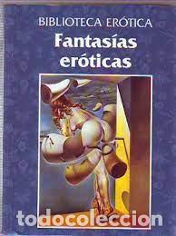 Libri di seconda mano: fantas&iacute;as er&oacute;ticas biblioteca er&oacute;tica tomo II