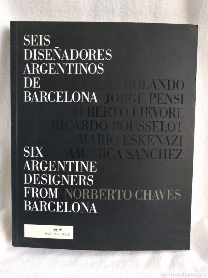 Libros de segunda mano: Seis dise&ntilde;adores argentinos de Barcelona. Santa & Cole.