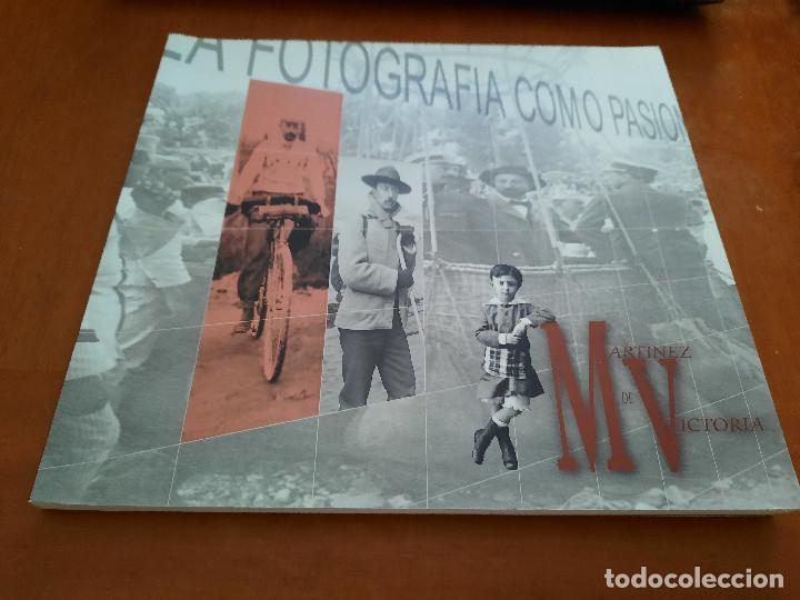Gebrauchte B&uuml;cher: LA FOTOGRAF&Iacute;A COMO PASI&Oacute;N. MART&Iacute;NEZ DE VICTORIA. BUEN ESTADO. E9 A