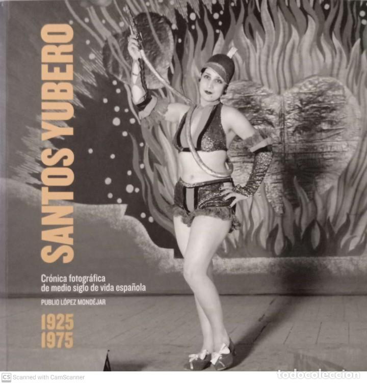 Second hand books: Santos Yubero. Cr&oacute;nica fotogr&aacute;fica de medio siglo de vida espa&ntilde;ola [cat&aacute;logo]