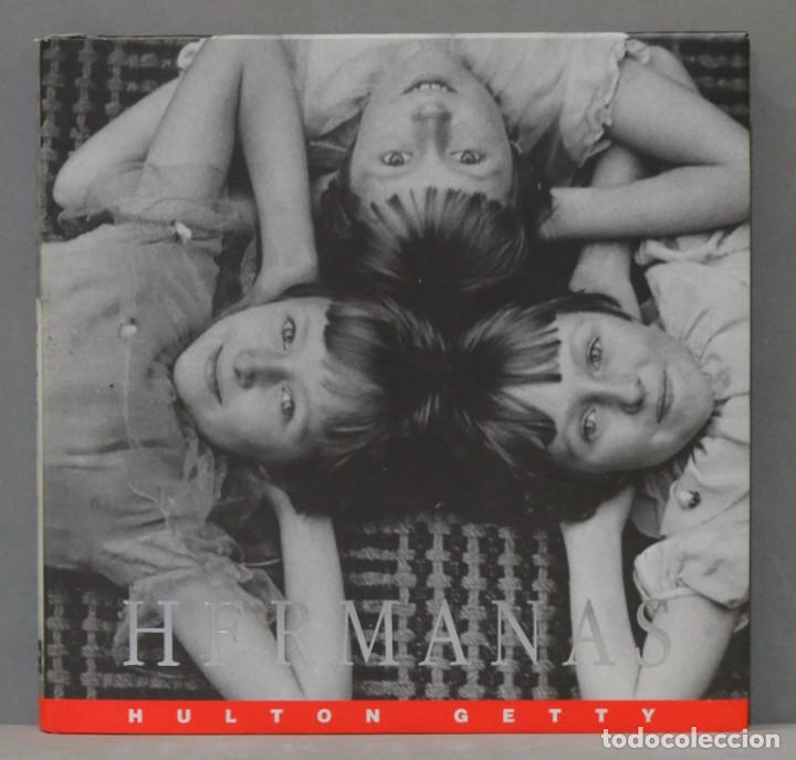 Libros de segunda mano: HERMANAS. GETTY HULTON - Foto 1