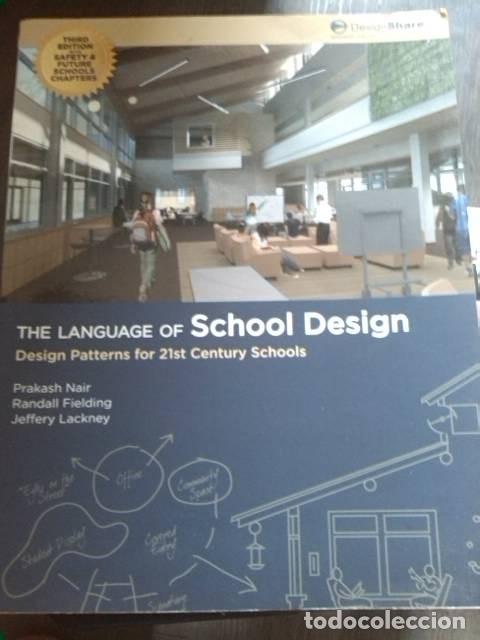 Libri di seconda mano: The language of School Design. Design Patterns for 21st Century Schools. Prakash Nair. Randall Field