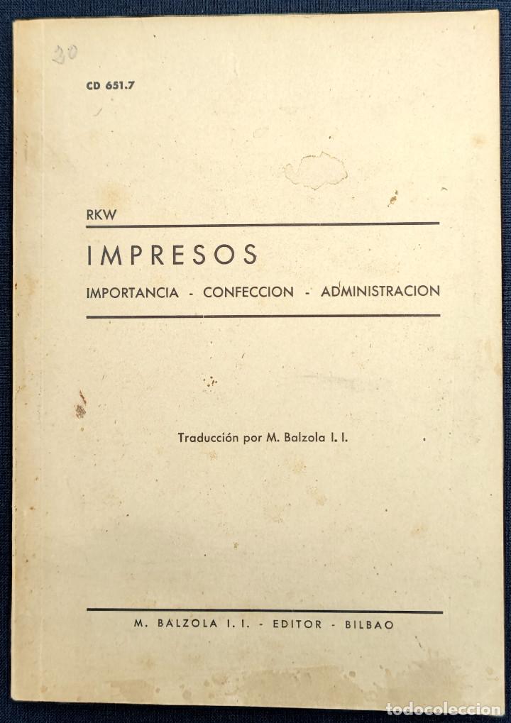 Libri di seconda mano: IMPRESOS - Importancia, Confecci&oacute;n, Administraci&oacute;n - 1945